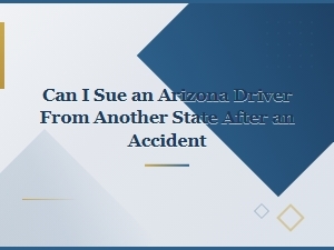 Can You Sue an Arizona Driver From Out of State